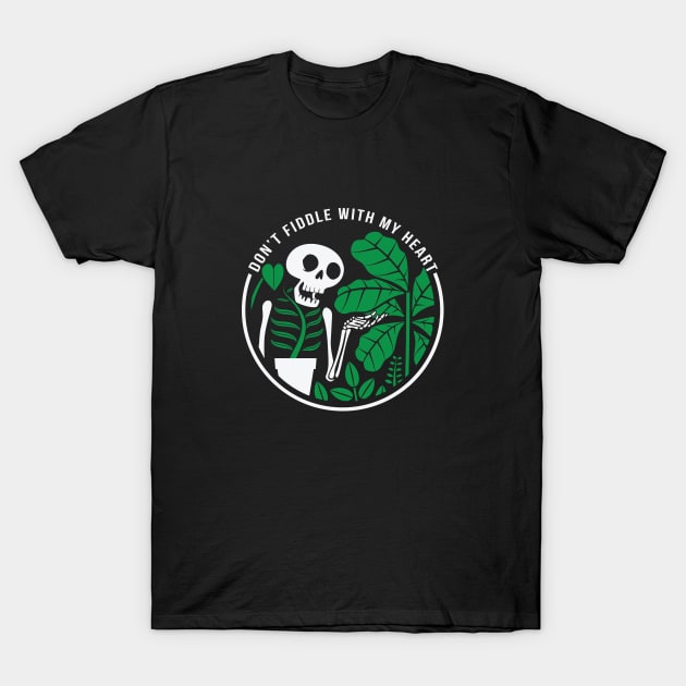 Dont fiddle with my Heart T-Shirt by stuffbyjlim